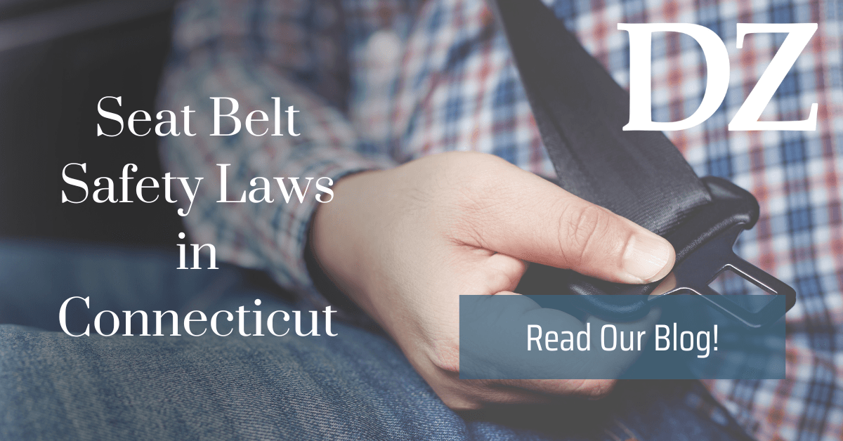 Seat Belt Safety Law in Connecticut David A. Zipfel & Associates